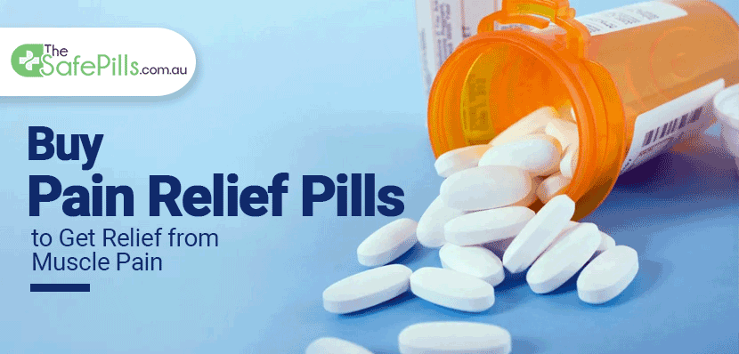 Buy Pain Relief Pills to Get Relief from Muscle Pain 