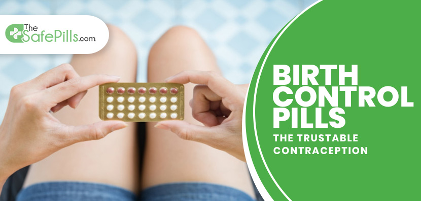 Birth Control Pills: The Trustable Contraception