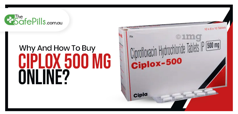 Why And How To Buy Ciplox 500 Mg Onlne?