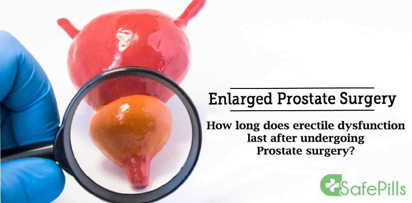 How long does erectile dysfunction last after undergoing prostate surgery? 