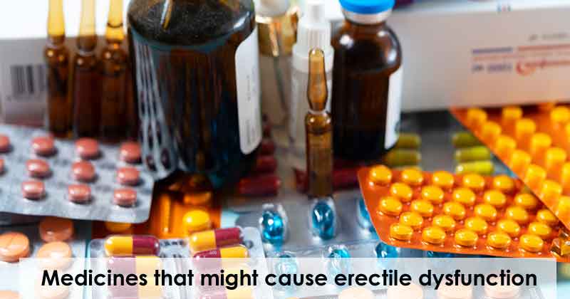 Medicines that might cause erectile dysfunction